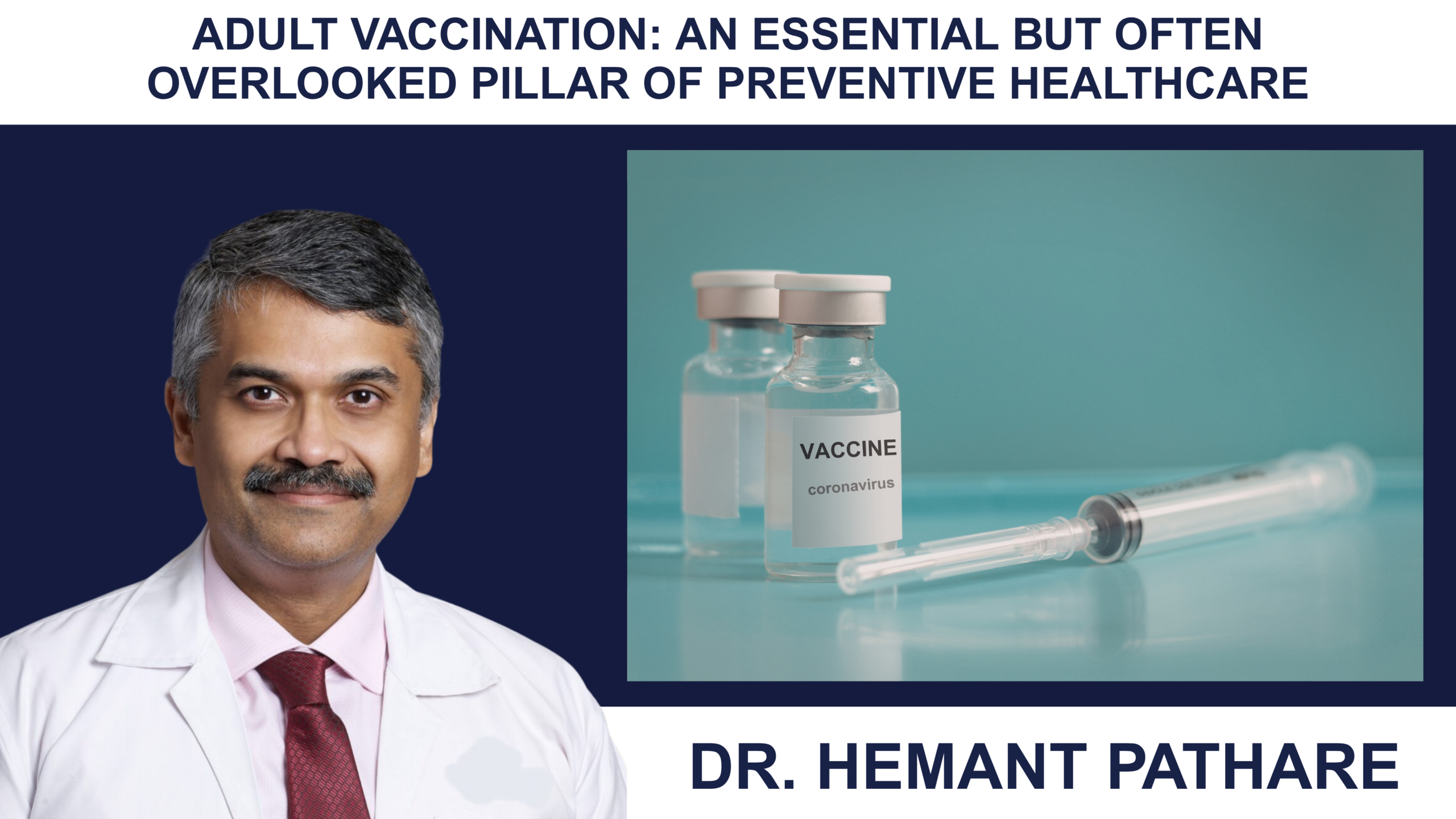 Adult Vaccination: An Essential but Often Overlooked Pillar of Preventive Healthcare